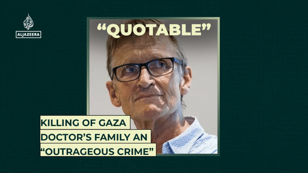 Killing of Gaza doctor’s family an “outrageous crime”