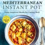 Quick and Delicious Mediterranean Meals Made Easy in the Instant Pot